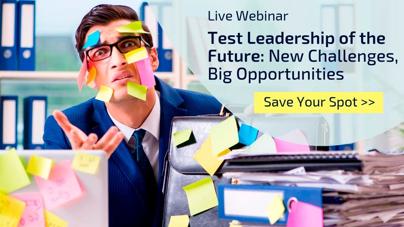 Test Leadership of the Future: New Challenges, Big Opportunities