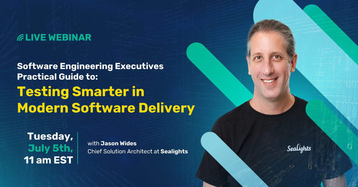 Software Engineering Executives Practical Guide to: Testing Smarter in Modern Software Delivery