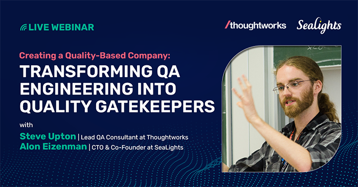 Creating a Quality-Based Company: Transforming QA Engineering into Quality Gatekeepers